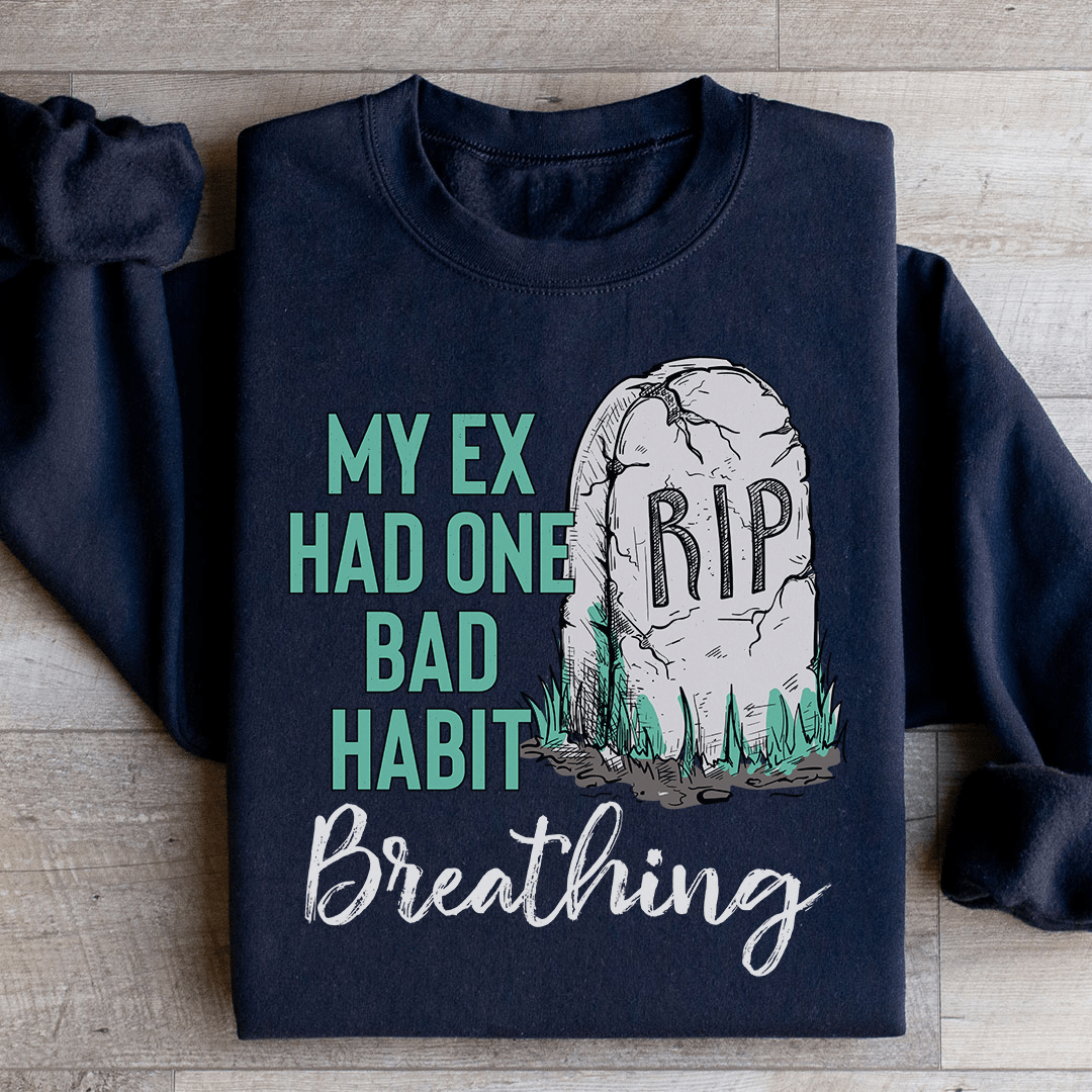 My Ex Had One Bad Habit shopmerchmallow My Ex Had One Bad Habit
