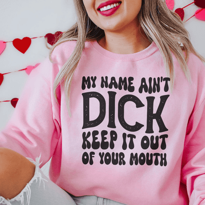 My Name Ain't Dick Keep It Out Of Your Mouth shopmerchmallow My Name Ain't Dick Keep It Out Of Your Mouth