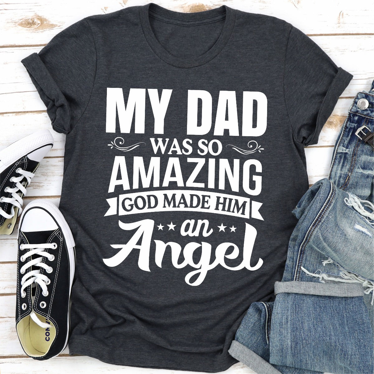 My Dad Was So Amazing God Made Him An Angel T-Shirt shopmerchmallow My Dad Was So Amazing God Made Him An Angel T-Shirt