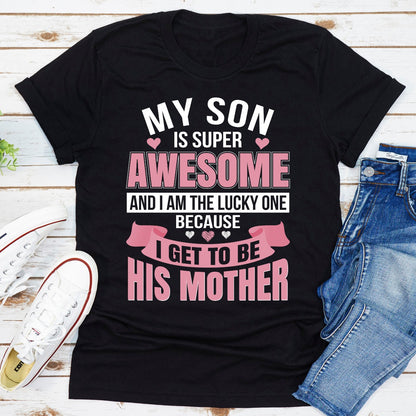 My Son Is Super Awesome T-Shirt