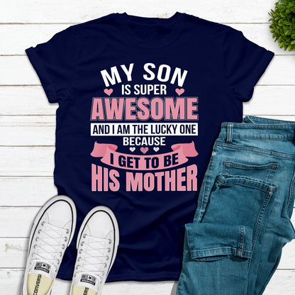 My Son Is Super Awesome T-Shirt