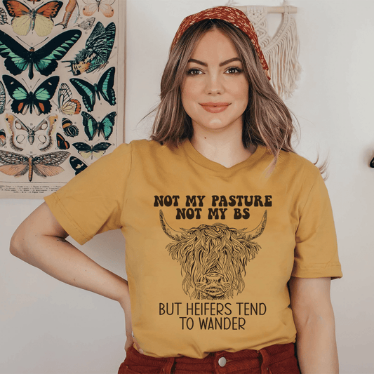 Not My Pasture Not My BS But Heifers Tend To Wander T-Shirt shopmerchmallow Not My Pasture Not My BS But Heifers Tend To Wander T-Shirt