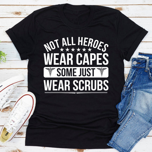 Not All Heroes Wear Capes Some Just Wear Scrubs T-Shirt shopmerchmallow Not All Heroes Wear Capes Some Just Wear Scrubs T-Shirt