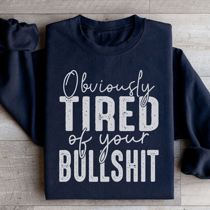 Obviously Tired Of Your BS shopmerchmallow Obviously Tired Of Your BS