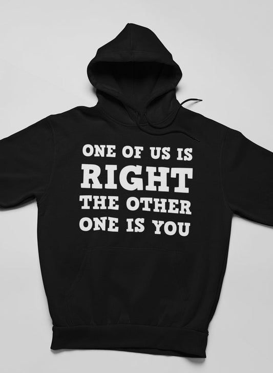 One Of Us Is Right Hoodie shopmerchmallow Virgin Teez - Black Hoodie