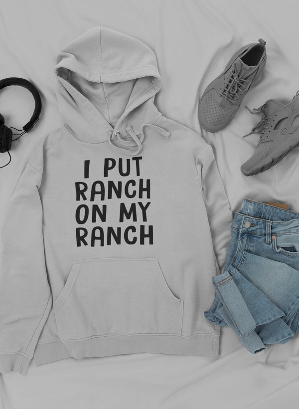 I Put Ranch On My Ranch Hoodie shopmerchmallow Virgin Teez - Black Hoodie