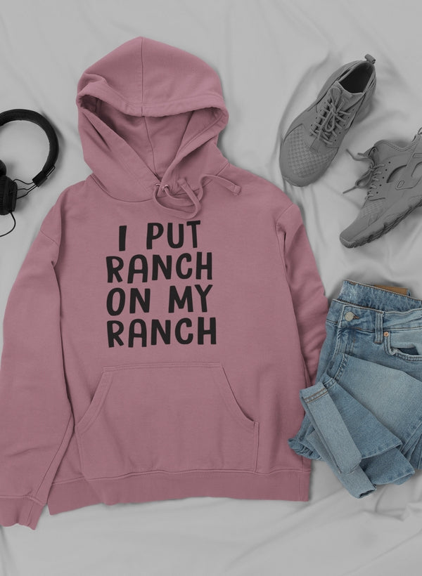 I Put Ranch On My Ranch Hoodie shopmerchmallow Virgin Teez - Black Hoodie