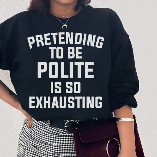 Pretending To Be Polite shopmerchmallow Pretending To Be Polite