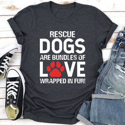 Rescue Dogs Are Bundles of Love T-Shirt shopmerchmallow Rescue Dogs Are Bundles of Love T-Shirt