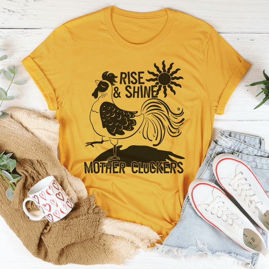 Rise & Shine Mother Cluckers T-Shirt shopmerchmallow Rise & Shine Mother Cluckers T-Shirt