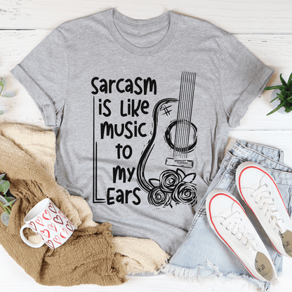 Sarcasm Is Like Music To My Ears T-Shirt shopmerchmallow Sarcasm Is Like Music To My Ears T-Shirt