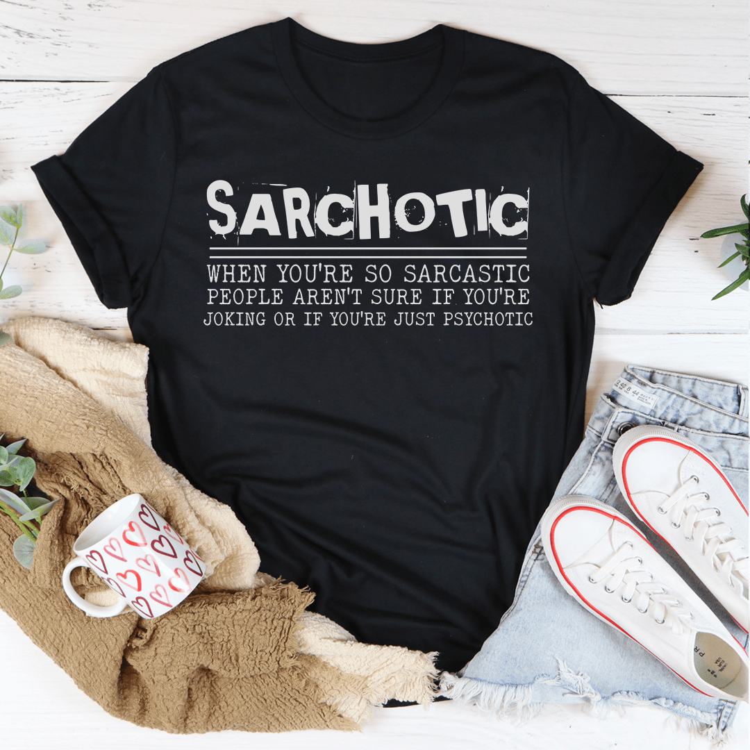Sarchotic T-Shirt shopmerchmallow Sarchotic T-Shirt