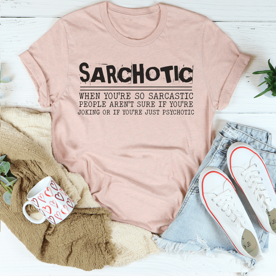 Sarchotic T-Shirt shopmerchmallow Sarchotic T-Shirt