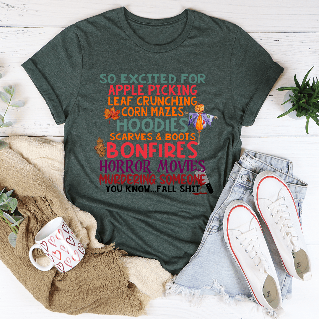 So Excited For Apple Picking Leaf Crunching Corn Mazes T-Shirt shopmerchmallow So Excited For Apple Picking Leaf Crunching Corn Mazes T-Shirt