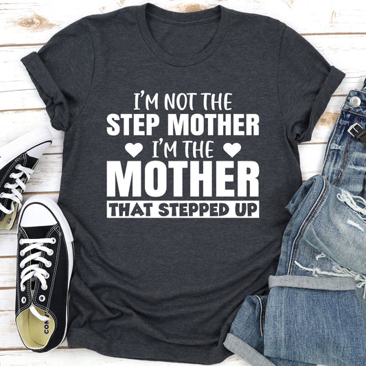 I'm Not The Step Mother T-Shirt shopmerchmallow I'm Not The Step Mother T-Shirt