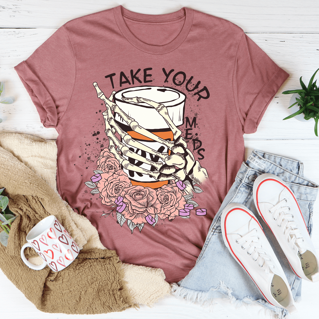 Take Your Meds T-Shirt shopmerchmallow Take Your Meds T-Shirt