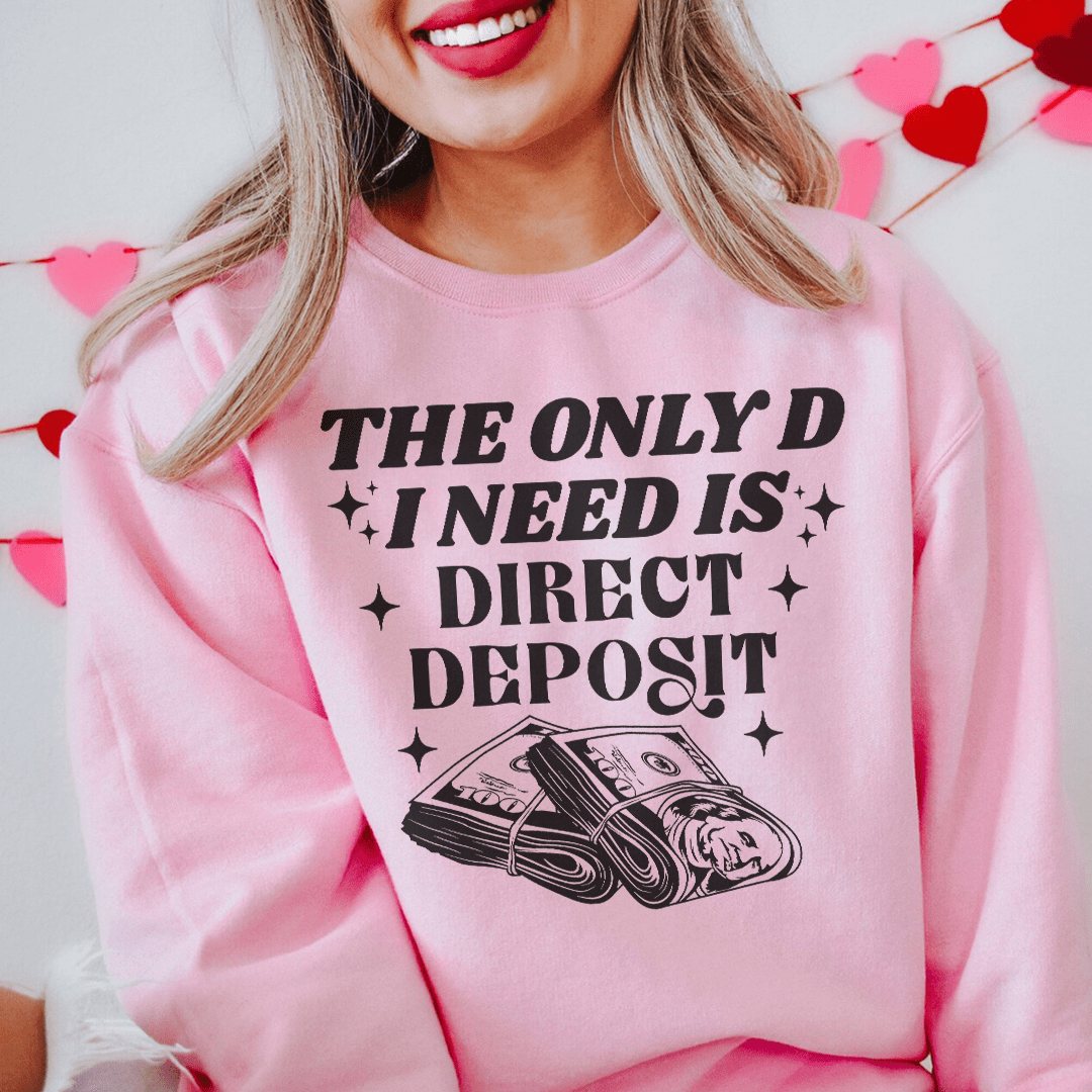The Only D I Need Is Direct Deposit shopmerchmallow The Only D I Need Is Direct Deposit