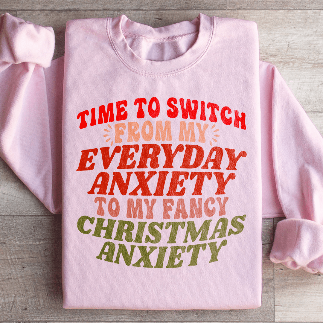 Time To Switch From My Everyday Anxiety To My Fancy shopmerchmallow Time To Switch From My Everyday Anxiety To My Fancy