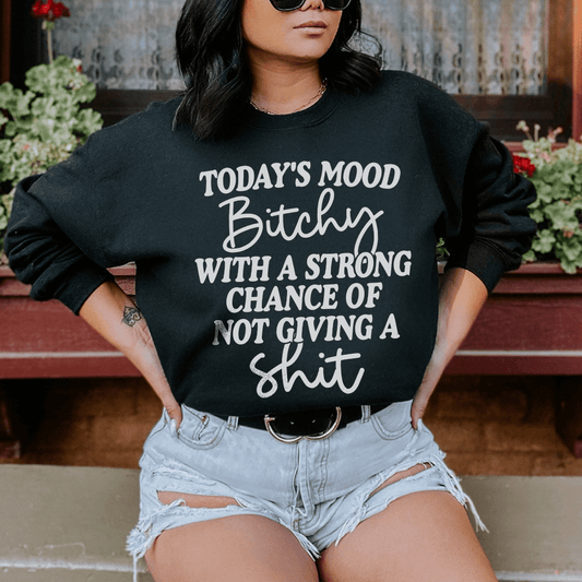 Today's Mood Bithy With A Strong Chance shopmerchmallow Today's Mood Bithy With A Strong Chance