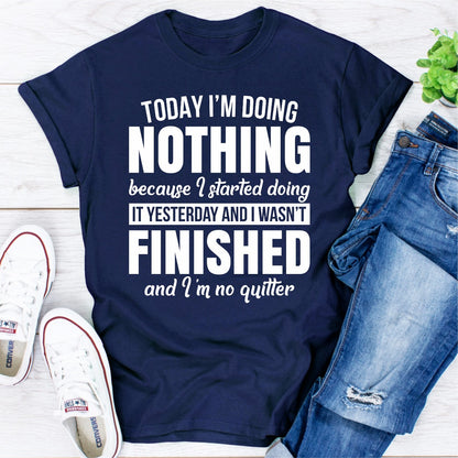 Today I'm Doing Nothing T-Shirt shopmerchmallow Today I'm Doing Nothing T-Shirt