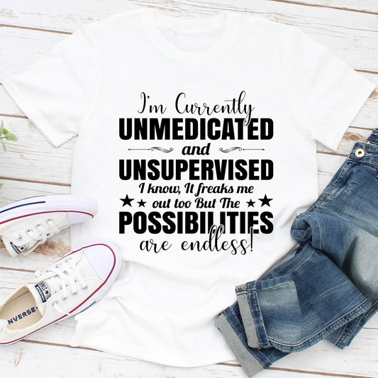 I'm Currently Unmedicated And Unsupervised T-Shirt shopmerchmallow I'm Currently Unmedicated And Unsupervised T-Shirt
