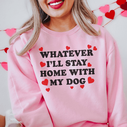 Whatever I'll Stay Home With My Dog shopmerchmallow Whatever I'll Stay Home With My Dog