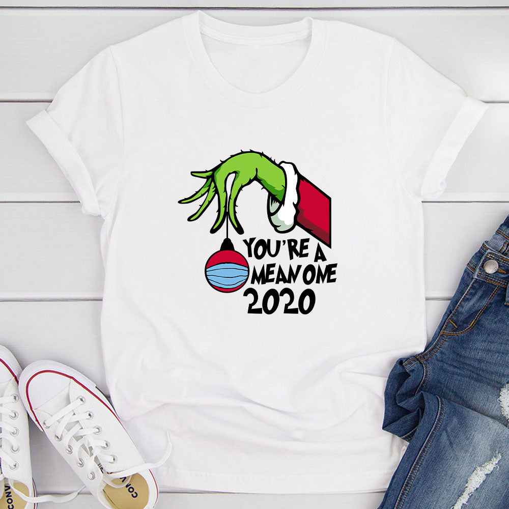 You're Mean One 2020 T-Shirt shopmerchmallow You're Mean One 2020 T-Shirt