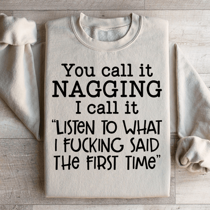 You Call It Nagging I Call It Listen To What I Said shopmerchmallow You Call It Nagging I Call It Listen To What I Said