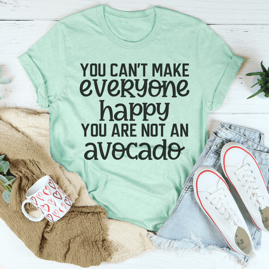 You Can't Make Everyone Happy T-Shirt shopmerchmallow You Can't Make Everyone Happy T-Shirt