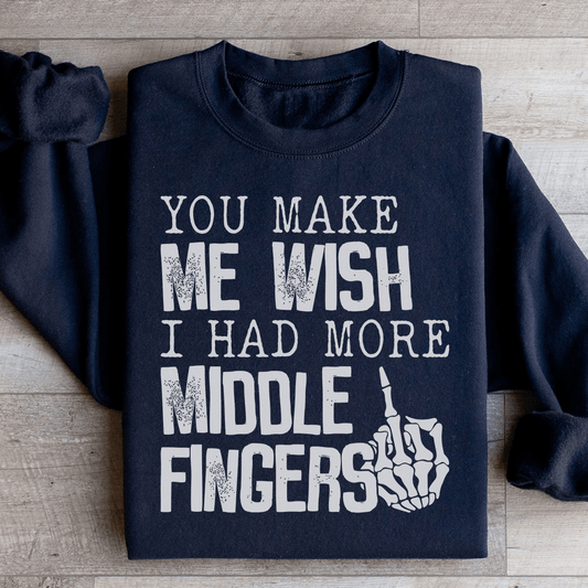 You Make Me Wish I Had More Middle Fingers shopmerchmallow You Make Me Wish I Had More Middle Fingers