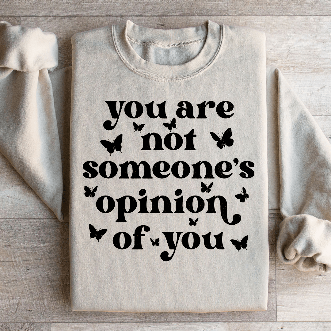 You're Not Someone's Opinion Of You shopmerchmallow You're Not Someone's Opinion Of You