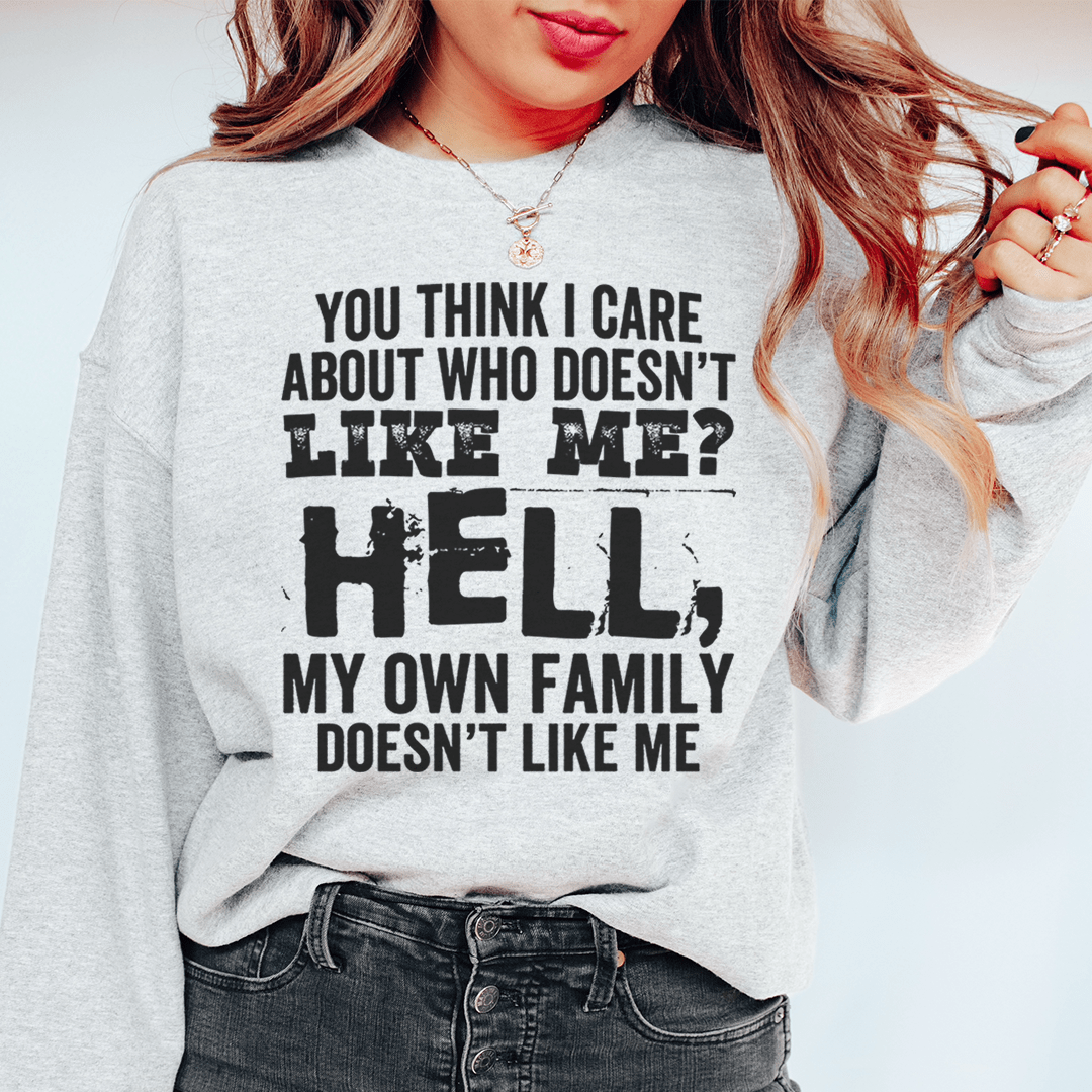You Think I Care About Who Doesn't Like Me shopmerchmallow You Think I Care About Who Doesn't Like Me