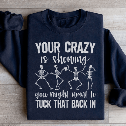 Your Crazy Is Showing You Might Want To Tuck That Back shopmerchmallow Your Crazy Is Showing You Might Want To Tuck That Back