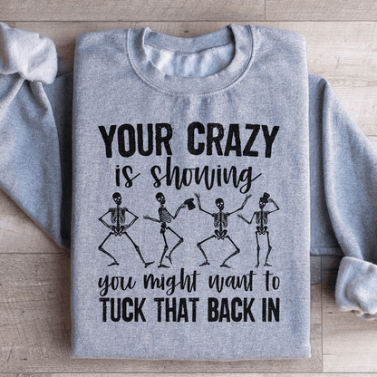 Your Crazy Is Showing You Might Want To Tuck That Back shopmerchmallow Your Crazy Is Showing You Might Want To Tuck That Back